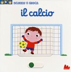 Il calcio. Scorri e gioca Il calcio. Scorri e gioca