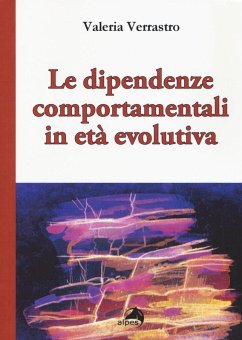 Cover Le dipendenze comportamentali in età evolutiva