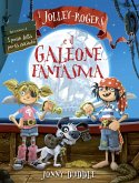 I Jolley-Rogers e il galeone fantasma I Jolley-Rogers e il galeone fantasma