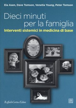 Dieci minuti per la famiglia. Interventi sistemici in medicina di base Dieci minuti per la famiglia. Interventi sistemici in medicina di base