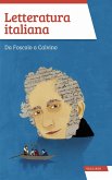 Letteratura italiana. Da Foscolo a Calvino Letteratura italiana. Da Foscolo a Calvino