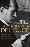 L' arma segreta del Duce. La vera storia del carteggio Churchill-Mussolini