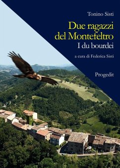 Due ragazzi del Montefeltro. I du bourdei - Sisti, Tonino