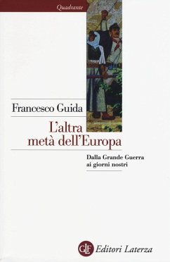 Cover L' altra metà dell'Europa. Dalla grande guerra ai giorni nostri