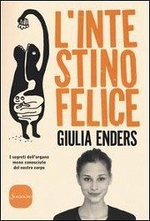 Cover L'intestino felice. I segreti dell'organo meno conosciuto del nostro corpo