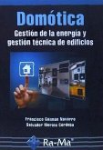 Domótica : gestión de la energía y gestión técnica de edificios