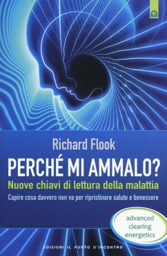 Cover Perché mi ammalo? Nuove chiavi di lettura della malattia. Capire davvero cosa non va per ripristinare salute e benessere