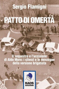 Patto di omertà. Il sequestro e l'uccisione di Aldo Moro: i silenzi e le menzogne della versione brigatista Cover Patto di omertà. Il sequestro e l'uccisione di Aldo Moro: i silenzi e le menzogne della versione brigatista