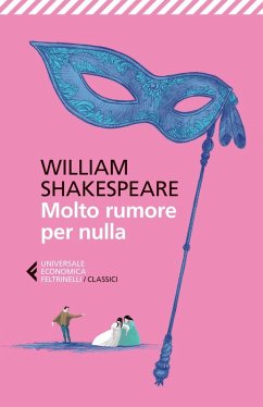 Molto rumore per nulla. Testo inglese a fronte - Shakespeare, William