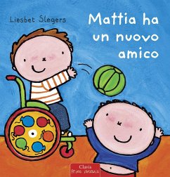 Mattia ha un nuovo amico - Slegers, Liesbet