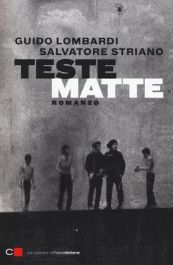 Teste matte - Lombardi, Guido; Striano, Salvatore Teste matte - Lombardi, Guido; Striano, Salvatore
