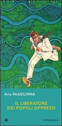 Il liberatore dei popoli oppressi Il liberatore dei popoli oppressi