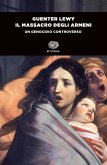Il massacro degli armeni. Un genocidio controverso Il massacro degli armeni. Un genocidio controverso