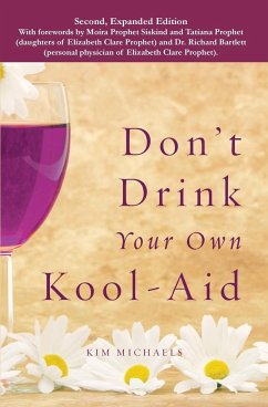 Don't Drink Your own Kool-Aid - Michaels, Kim