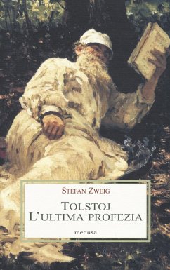 Tolstoj. L'ultima profezia - Zweig, Stefan