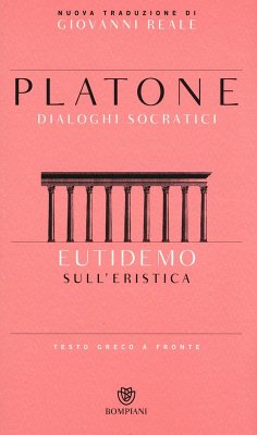 Eutidemo. Sull'eristica. Dialoghi socratici. Testo greco a fronte - Platone