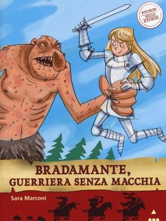 Bradamante, guerriera senza macchia. Storie nelle storie - Marconi, Sara