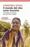 Il mondo del cibo sotto brevetto. Controllare le sementi per governare i popoli Il mondo del cibo sotto brevetto. Controllare le sementi per governare i popoli
