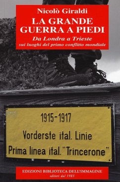 Cover La grande guerra a piedi. Da Londra a Trieste sui luoghi del primo conflitto mondiale