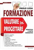 Formazione: valutare poi progettare. Didattica e patto formativo Formazione: valutare poi progettare. Didattica e patto formativo