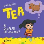Mi regalate un cucciolo? Tea Mi regalate un cucciolo? Tea