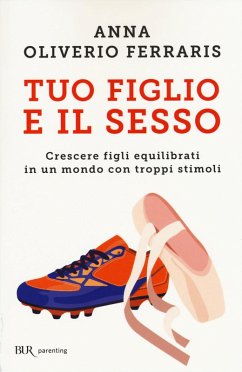 Cover Tuo figlio e il sesso. Crescere figli equilibrati in un mondo con troppi stimoli