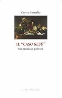 Cover Il caso di Gesù. Un processo politico