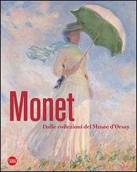Cover Monet. Dalle collezioni del Musée d'Orsay e dell'Orangerie
