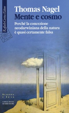 Mente e cosmo. Perché la concezione neodarwiniana della natura è quasi certamente falsa - Nagel, Thomas