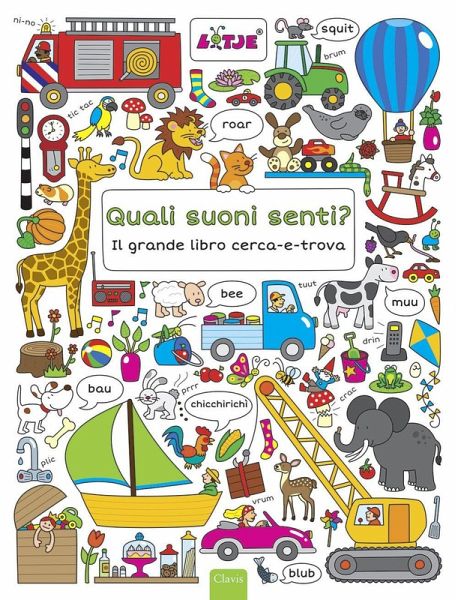 Quali suoni senti? Un libro cerca-e-trova Quali suoni senti? Un libro cerca-e-trova