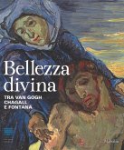 Bellezza divina. Tra Van Gogh, Chagall e Fontana. Catalogo della mostra (Firenze, 24 settembre 2015-24 gennaio 2016) Bellezza divina. Tra Van Gogh, Chagall e Fontana. Catalogo della mostra (Firenze, 24 settembre 2015-24 gennaio 2016)