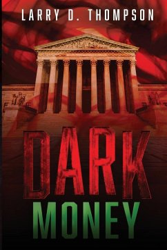 Dark Money - Thompson, Larry D.