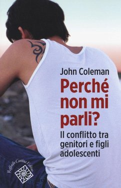 Cover Perchè non mi parli? Il conflitto tra genitori e figli adolescenti