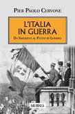 L' Italia entra in guerra. Da Sarajevo al Patto di Londra L' Italia entra in guerra. Da Sarajevo al Patto di Londra