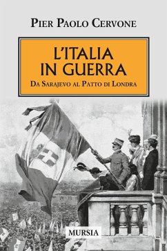 Cover L' Italia entra in guerra. Da Sarajevo al Patto di Londra