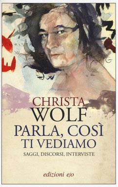 Cover Parla, così ti vediamo. Saggi, discorsi, interviste