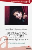 Mégrier, D: Preparazione al teatro per bambini dagli 8 anni Mégrier, D: Preparazione al teatro per bambini dagli 8 anni