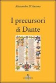 I precursori di Dante I precursori di Dante