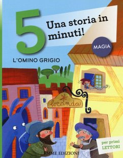 L' omino grigio. Una storia in 5 minuti! - Lazzarato, Francesca