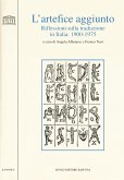 L' artefice aggiunto. Riflessioni sulla traduzione in Italia 1900-1975