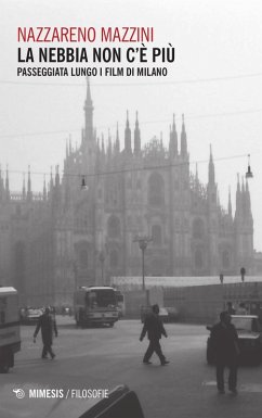 La nebbia non c'è più. Passeggiata lungo i film di Milano - Mazzini, Nazzareno
