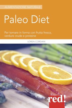 Cover Paleodiet. Per tornare in forma con frutta fresca, verdure crude e proteine
