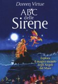 ABC delle sirene. Esplora il magico mondo degli angeli del mare ABC delle sirene. Esplora il magico mondo degli angeli del mare