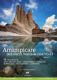 75 vie di roccia Odle-Puez Cir, Sella, Sassolungo, Catinaccio Marmolada, Pale San Martino, Cunturines