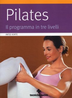 Pilates. Il programma in tre livelli - Korte, Antje