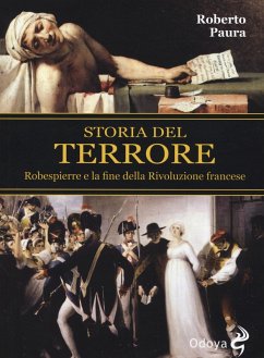 Storia del terrore. Robespierre e la fine della rivoluzione francese - Paura, Roberto