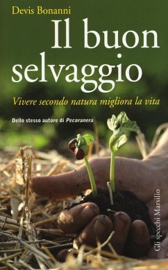 Cover Il buon selvaggio. Vivere secondo natura migliora la vita