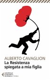 La Resistenza spiegata a mia figlia La Resistenza spiegata a mia figlia