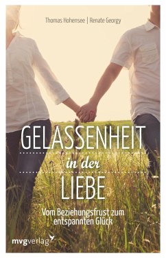 Gelassenheit in der Liebe - Hohensee, Thomas;Georgy, Renate