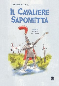 Il cavaliere saponetta - In-'T-Ven, Kristien Il cavaliere saponetta - In-'T-Ven, Kristien